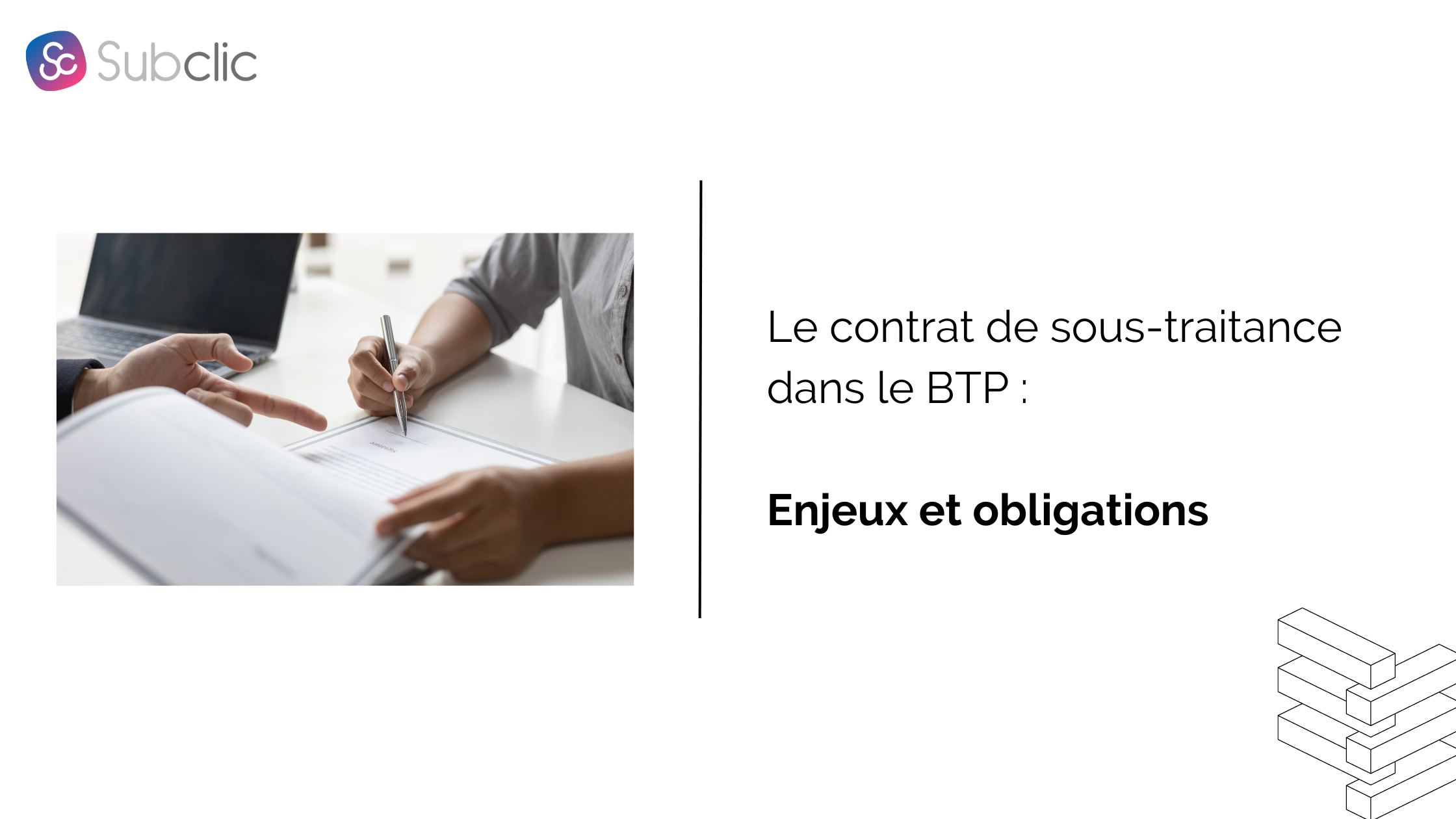 You are currently viewing Le contrat de sous-traitance dans le BTP : enjeux et obligations