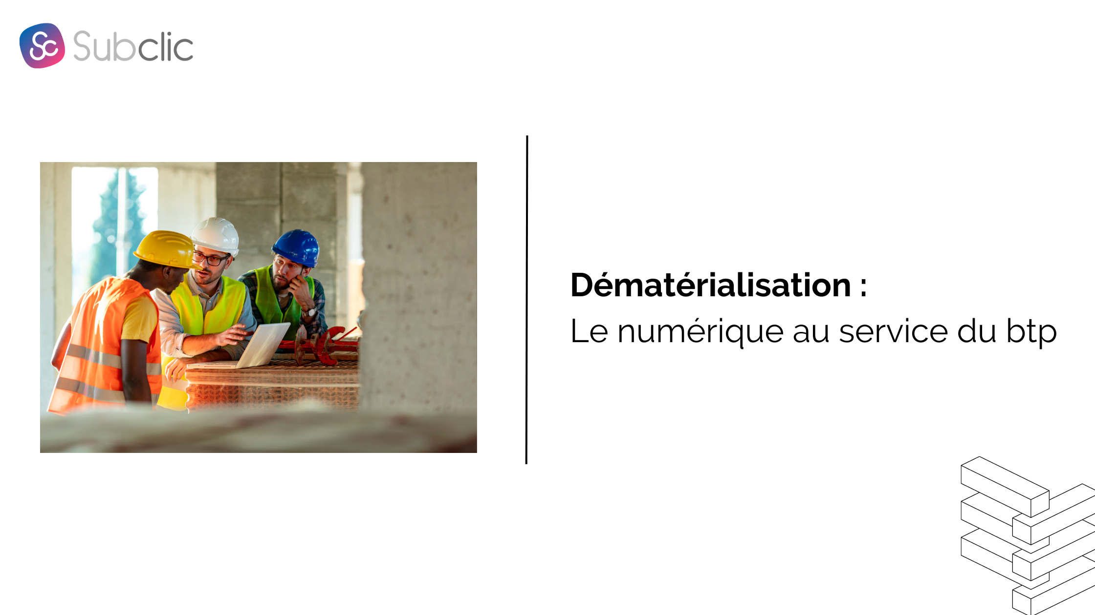 You are currently viewing Dématérialisation : le numérique au service du BTP