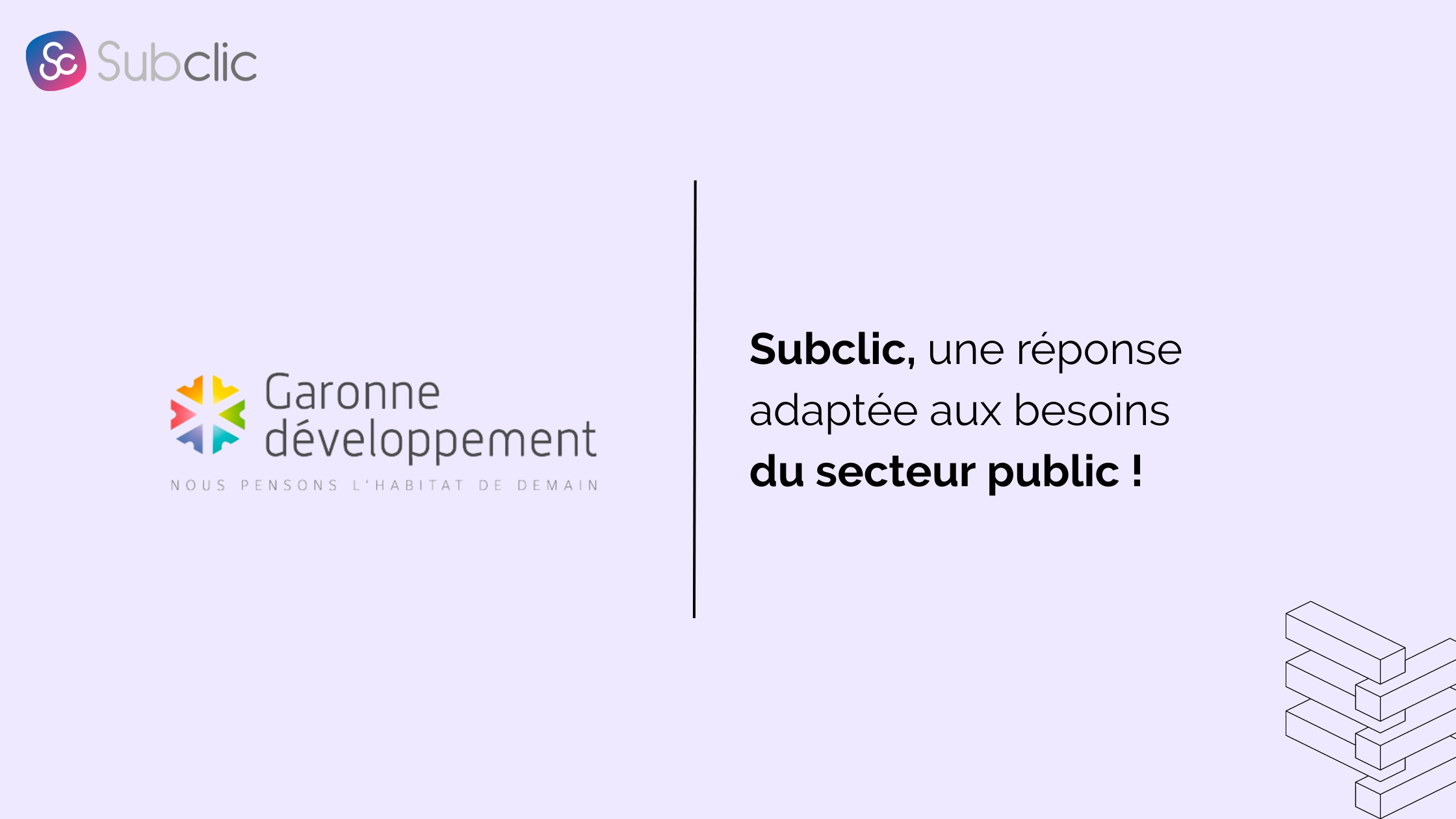 You are currently viewing Gie Garonne : Subclic, une réponse adaptée aux besoins du secteur public !